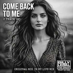 Cover art for COME BACK TO ME by Billy Legal