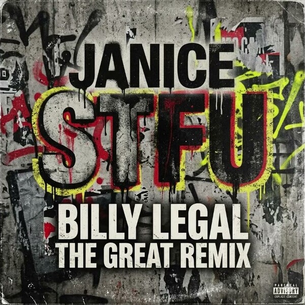 Cover art for Janice STFU (Billy Legal The Great Remix) by Billy Legal